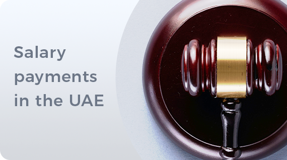 Salary payments: A Guide for Employers in the UAE