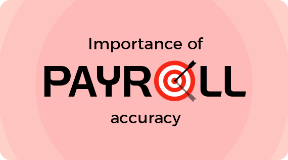 Why accuracy is important in Payroll Processing